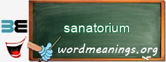WordMeaning blackboard for sanatorium
